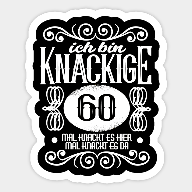 Ich bin 60 knackige 60 Geburtstag Geschenk - 60 Geburtstag Geschenk